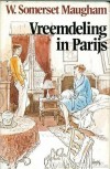 Vreemdeling in Parijs - W. Somerset Maugham