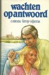 Wachten op antwoord - Cateau Kray-Sysma